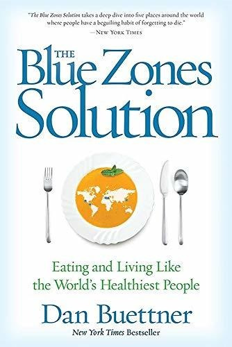 Book : The Blue Zones Solution Eating And Living Like The..