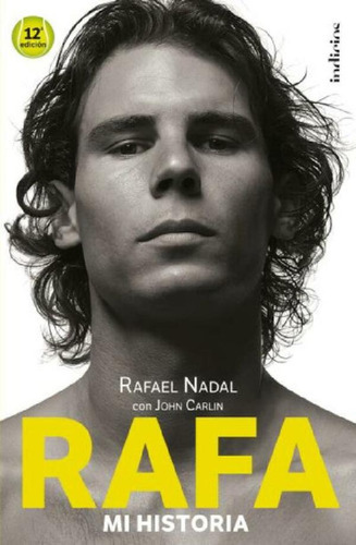 Libro - Rafa Mi Historia - Rafael Nadal - Libro Indicios