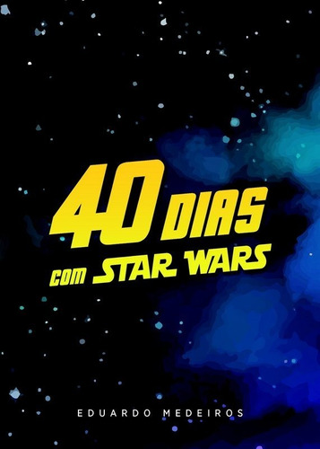 Livro Devocional 40 Dias Com Star Wars