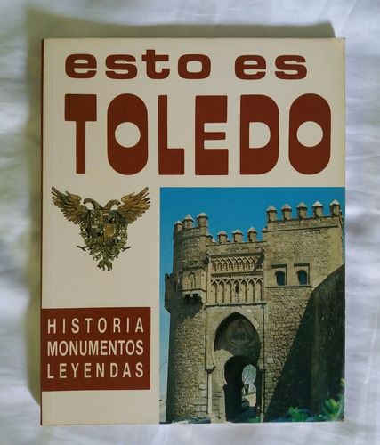 Toledo Historia Monumentos Leyendas Libro Original Oferta 