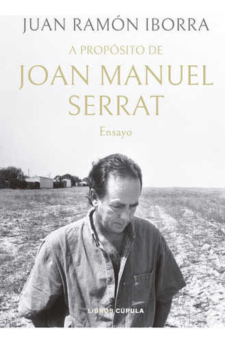 Palabras De Amor. Algo Personal Con Joan Manuel Se, De Juan Ramon Iborra. Editorial Libros Cupula En Español