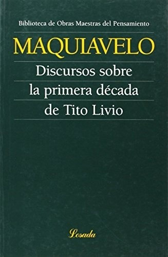 Discursos Sobre La Primera Decada De Tito Livio - Maquiavelo