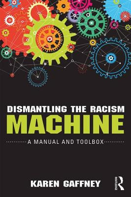 Libro Dismantling The Racism Machine: A Manual And Toolbo...