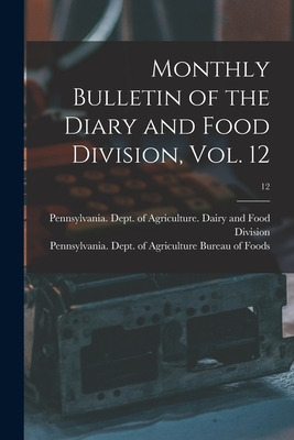 Libro Monthly Bulletin Of The Diary And Food Division, Vo...