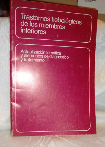 Trastornos Flebológicos De Los Miembros Inferiores.