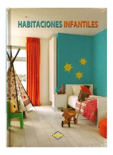 Libro Para Mamas : Habitaciones Infantiles 