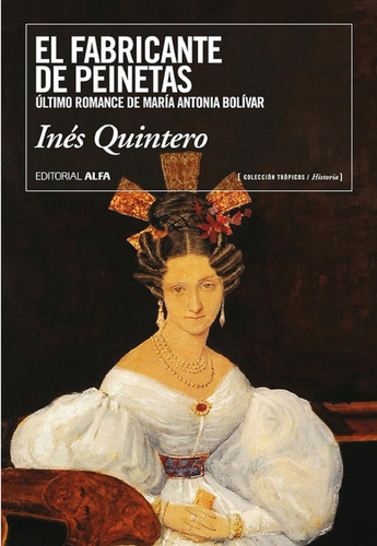 Libro En Fisico El Fabricante De Peinetas Por Inés Quintero