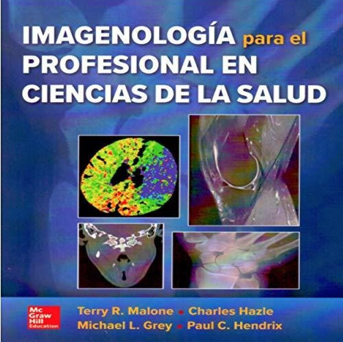 Imagenologia Para El Profesional De Ciencias De La Salud, De Terry, Malone. Editorial Mcgrawhill, Tapa Blanda En Español, 2018