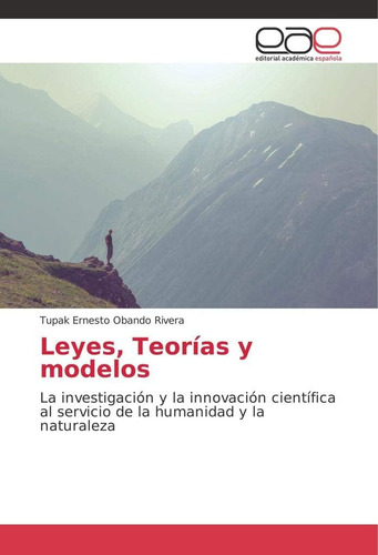 Libro: Leyes, Teorías Y Modelos: La Investigación Y Innov