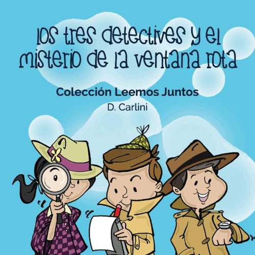 Libro: Los Tres Detectives Y El Misterio De La Ventana Rota 