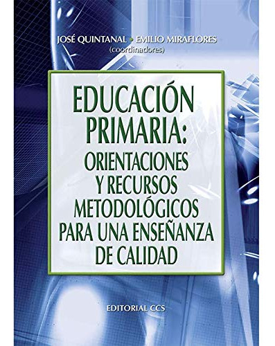 Libro Educacion Primaria De Emilio Miraflores, José Quintana