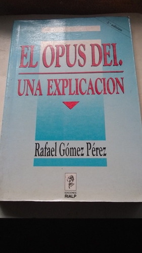 Rafael Gómez Pérez - El Opus Dei Una Explicación (c407)