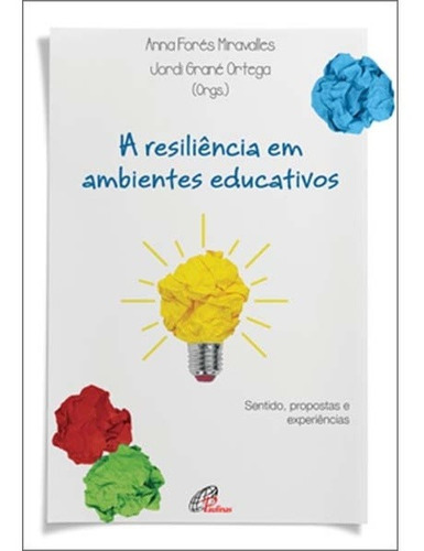 Livro Resiliência Em Ambientes Educativos (a) - Desenvolvimento Humano