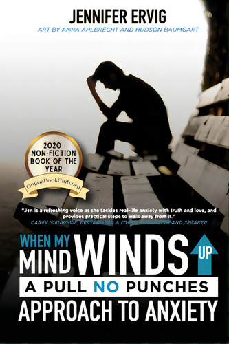 When My Mind Winds Up: A Pull No Punches Approach To Anxiety, De Ervig, Jennifer. Editorial Crosslink Pub, Tapa Blanda En Inglés