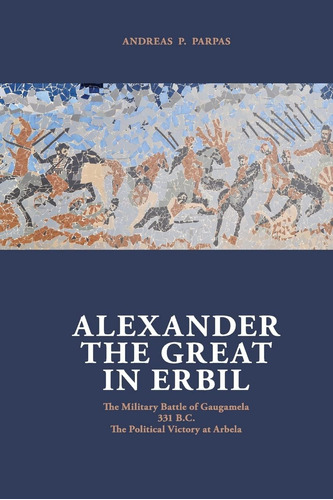 Libro: En Inglés Alejandro Magno En Erbil: El Ejército