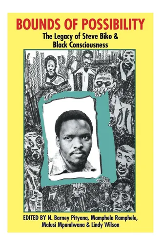 Libro: Bounds Of Possibility: The Legacy Of Steve Biko And