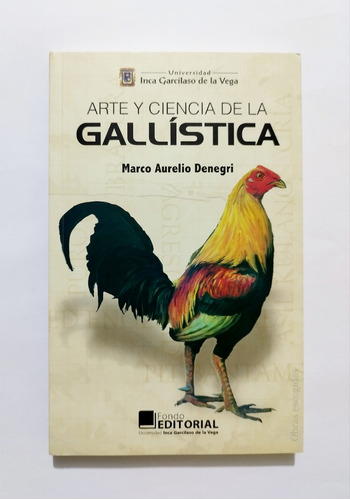 Arte Y Ciencia De La Gallística - Marco Aurelio Denegri 