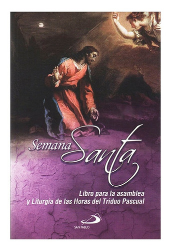 Semana Santa Libro Para La Asamblea Y Liturgia De Las Horas 