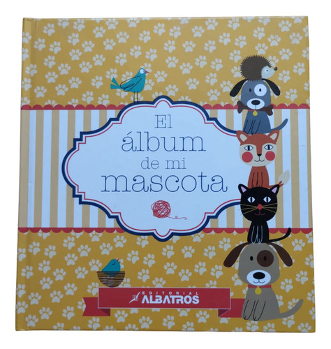 Libro El Álbum De Mi Mascota Tapa Dura