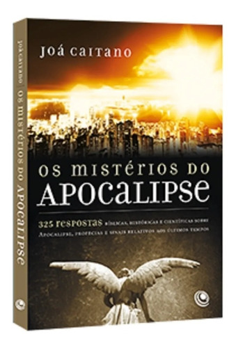 Os Mistérios Do Apocalipse - Livro - Escatologia, de Joá Caitano. Editorial Central Gospel en português, 2018