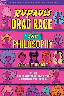 Libro Rupaul's Drag Race And Philosophy : Sissy That Thou...