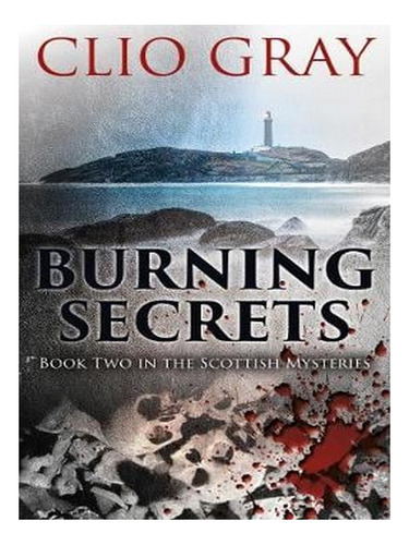 Burning Secrets - Scottish Mysteries (paperback) - Cli. Ew03