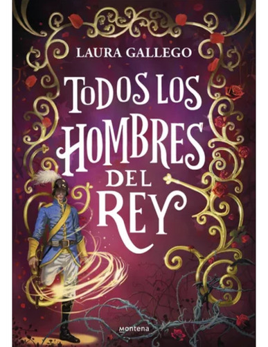 Todos Los Hombres Del Rey - Laura Gallego - Montena