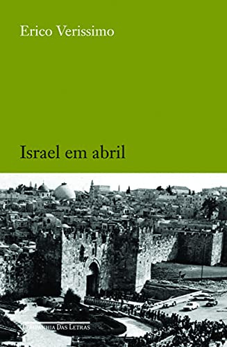 Libro Israel Em Abril De Erico Verissimo Companhia Das Letra