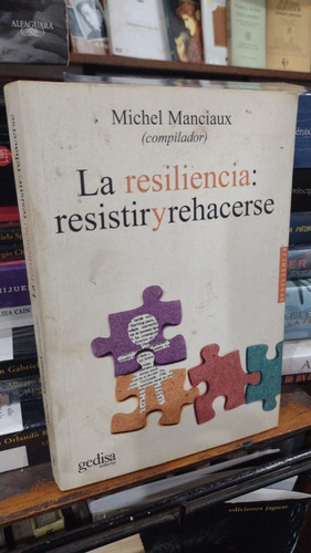 Michel Manciaux - La Resiliencia Resistir Y Rehacerse