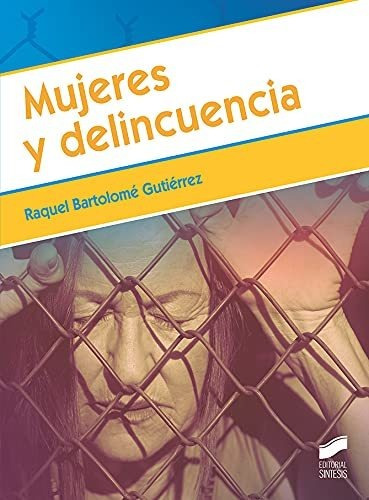 Mujeres Y Delincuencia: 12 (criminología)