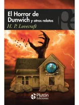 Comprar Libro: El Horror De Dunwich Y Otros Relatos. H. P. Lovecraft