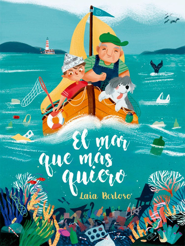 El Mar Que Mãâ¡s Quiero, De Berloso, Laia. Editorial La Galera, Sau, Tapa Dura En Español
