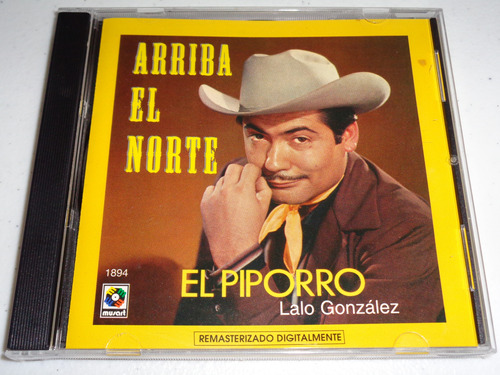 Lalo González El Piporro - Arriba El Norte, Cd Musart 1999