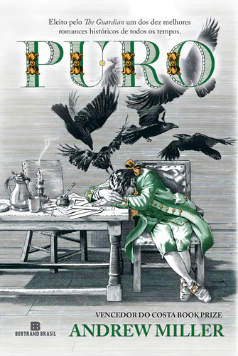 Puro, de Miller, Andrew. Editorial Bertrand Brasil, capa mole em português, 2013