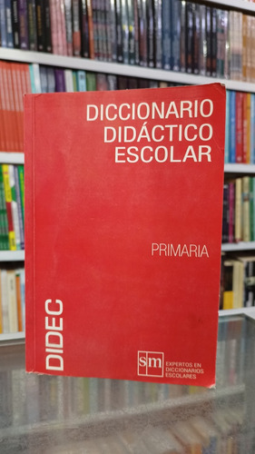 Diccionario Didáctico Escolar Primaria ( Libro Original )