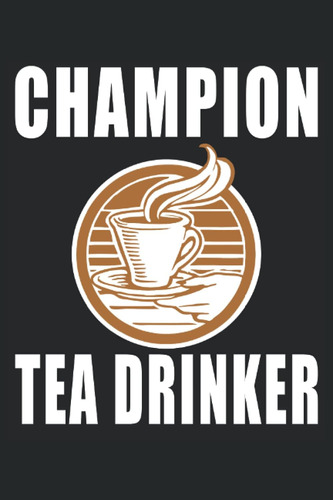 Libro: Champion Tea Drinker: Regalos De Té Para Mamá, Regalo