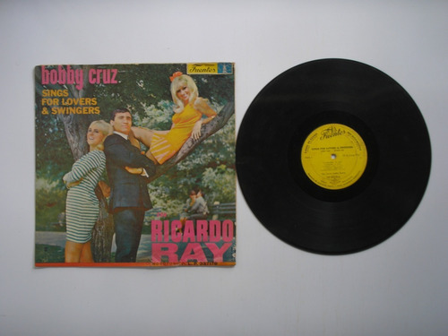 Lp Vinilo Bobby Cruz Ricardo Ray Sing For Lover & Swinge1967