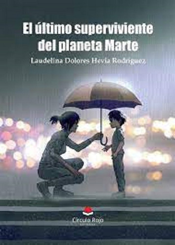 El Último Superviviente Del Planeta Marte -  - * 