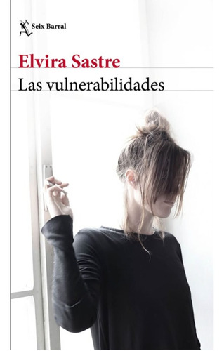 Las Vulnerabilidades Elvira Sastre (  Nuevo Y Original ) 