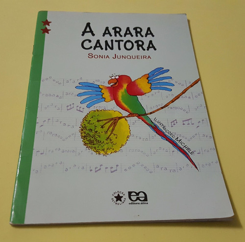 A Arara Cantora - Sonia Junqueira - Ática