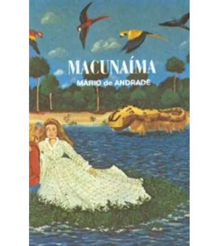Livro Macunaima - O Herói Sem Nenhum Caráter