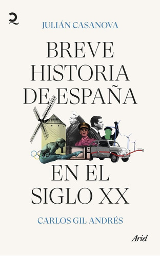 Breve Historia De Espaãâa En El Siglo Xx, De Julian Casanova. Editorial Ariel En Español