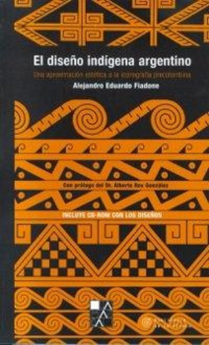 Diseño Indigena Argentino, El.  Cd