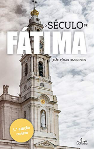 Libro O Sèculo De Fátima De Das Neves, João César Lucerna