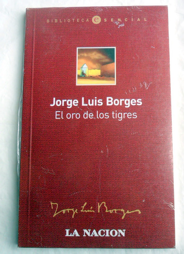 Jorge Luis Borges - El Oro De Los Tigres * Libro Nuevo