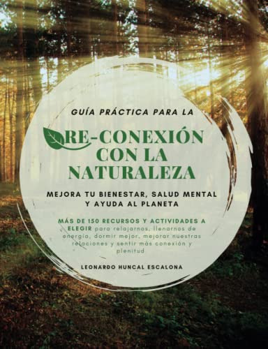 Guía Práctica Para La Re-conexión Con La Naturaleza.: Mejora