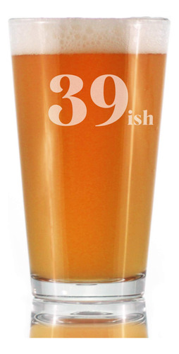 39ish - Divertido Vaso De Pinta De 16 Oz Para Cerveza - Rega