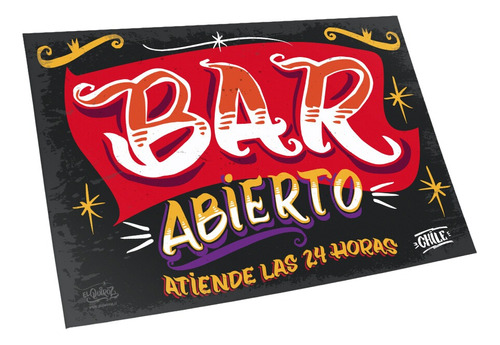 Cartel  Bar Abierto: Atiende Las 24 Horas 