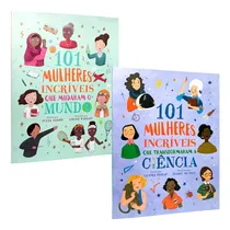 Comprar 2 Livros -101 Mulheres Incríveis Que Mudaram O Mundo + Ciênc