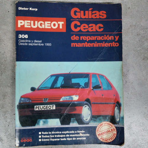 Peugeot 306, Guía De Reparación Y Mantenimiento Ceac